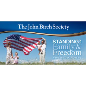 DOWNLOAD - JBS "Standing for Family & Freedom" Banner-4X8