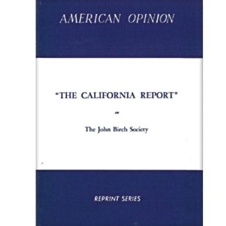 DOWNLOAD - "The California Report" on The John Birch Society