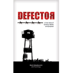 DEFECTOR: A True Story of Tyranny, Liberty, and Purpose
