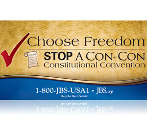 DOWNLOAD - Choose Freedom STOP a Con-Con Banner-4X8-0