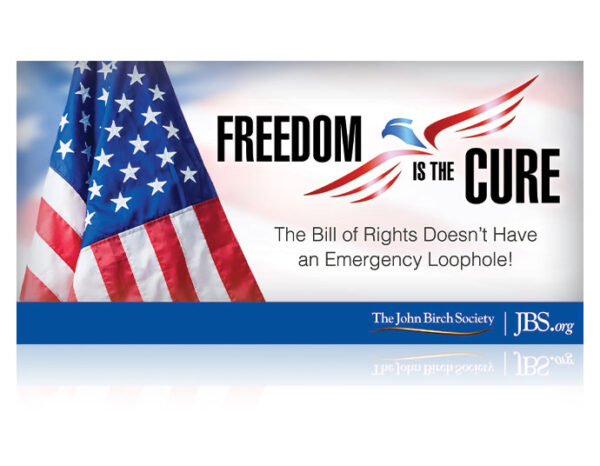 DOWNLOAD - JBS "Freedom is the Cure" Banner-4X8-0