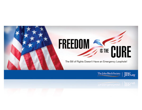 DOWNLOAD - JBS "Freedom is the Cure" Banner-4X10-0