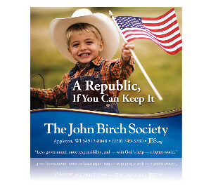 DOWNLOAD - JBS "A Republic, If You Can Keep It" Banner-4X4-0