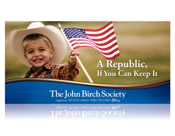 DOWNLOAD - JBS "A Republic, If You Can Keep It" Banner-4X8-0