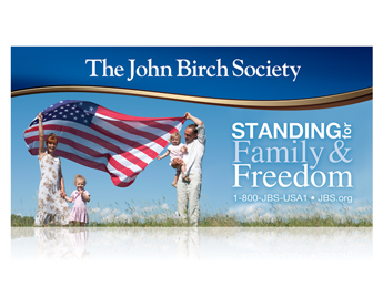 DOWNLOAD - JBS "Standing for Family & Freedom" Banner-4X8-0