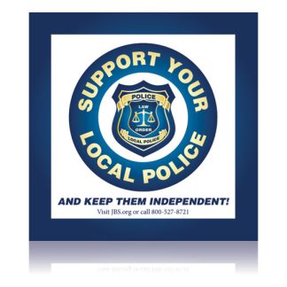 SUPPORT YOUR LOCAL POLICE and Keep Them Independent! 6 X 6 Window Cling for Businesses-0